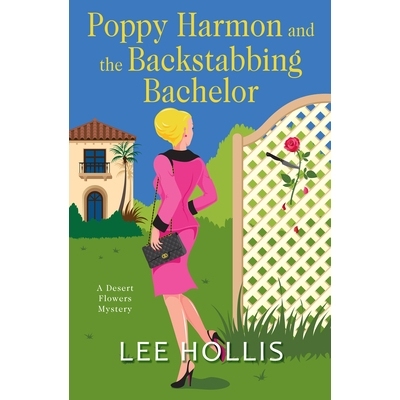 预订 Poppy Harmon and the Backstabbing Bachelor: 9781496730404