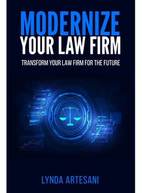 预订 Modernize Your Law Firm: Transform Your Law Firm for the Future 让您的律师事务所现代化：为未来而转型: 9781637425596