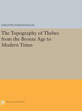 【预订】The Topography of Thebes from the Bronze Age to Modern Times