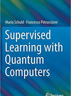 【预售】Supervised Learning with Quantum Computers