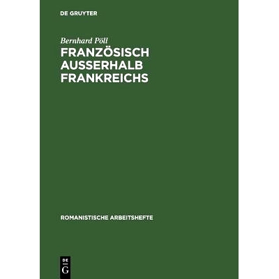 预订 Französisch außerhalb Frankreichs: Geschichte, Status und Profil regionaler und nationaler Varietäten: 978348454