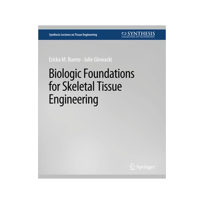 预订 Biologic Foundations for Skeletal Tissue Engineering