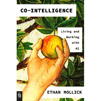 现货 Co-Intelligence: Living and Working with AI 协同智能：与人工智能一起生活和工作: 9780593852507