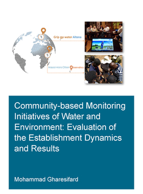 【预订】Community-Based Monitoring Initiatives of Water and Environment: Evaluation of Establishment Dynamics and ...