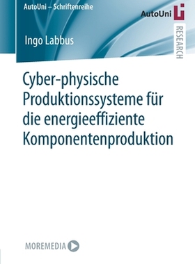 预订 Cyber-physische Produktionssysteme für die energieeffiziente Komponentenproduktion