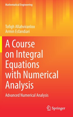【预订】A Course on Integral Equations with Numerical Analysis 9783030853495