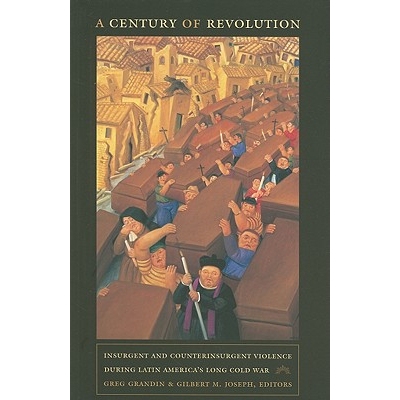 预订 Century of Revolution: Insurgent & Counterinsurgent Violence During Latin..: 9780822347378