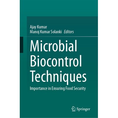 预订 Microbial Biocontrol Techniques Importance in Ensuring Food Security 微生物生物防治技术:确保粮食安全的重要性 97898