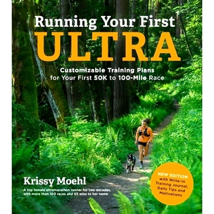预订 Running Your First Ultra: Customizable Training Plans for Your First 50k to 100-Mile Race: New Edition with Write-I