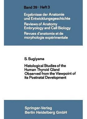 预订 Histological Studies of the Human Thyroid Gland Observed from the Viewpoint of its Postnatal Development: 978366223