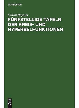 预订 Fünfstellige Tafeln der Kreis- und Hyperbelfunktionen: Sowie der Funktionen e (hoch x) und e (hoch minus x) mit de