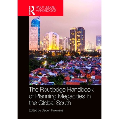 预订 The Routledge Handbook of Planning Megacities in the Global South Routledge 全球南方超大城市规划手册: 9781032400020