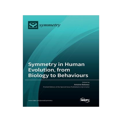 [预订]Symmetry in Human Evolution, from Biology to Behaviours 9783036555935