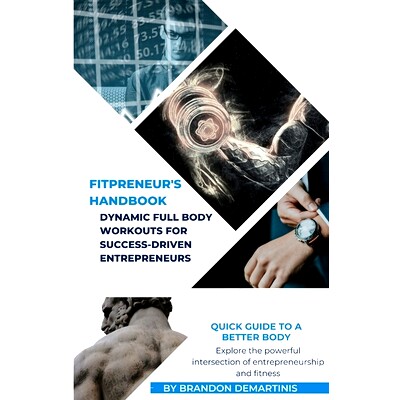 预订 Fitpreneur’s Handbook: Dynamic Full Body Workouts for Success-Driven Entrepreneurs: 9798395827838