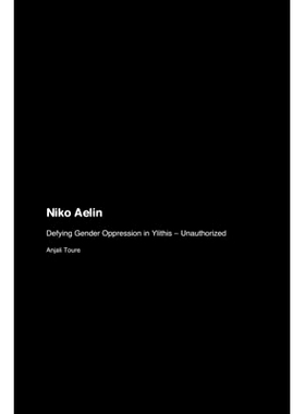 预订 Niko Aelin: Defying Gender Oppression in Ylithis - Unauthorized: 9781779698087