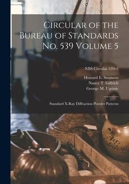 [预订]Circular of the Bureau of Standards *Volume 5: Standard X-ray Diffraction Powder Patterns; NBS Circu 9781014237767