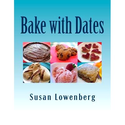预订 Bake with Dates: Natural, Healthy, Vegan Recipes Made without Sugar: 9781985172388
