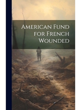 预订 American Fund for French Wounded: 9781019752074