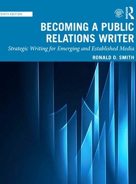预订 Becoming a Public Relations Writer: Strategic Writing for Emerging and Established Media 成为公共关系作家：新兴与已