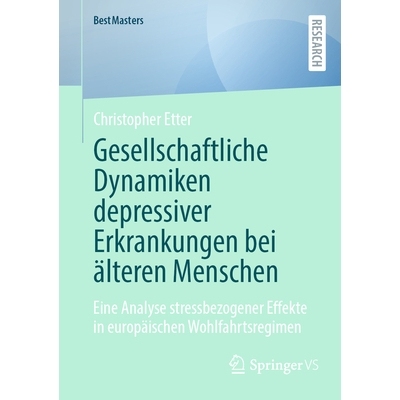 预订 Gesellschaftliche Dynamiken Depressiver Erkrankungen Bei Älteren Menschen: Eine Analyse Stressbezogener Effekte in