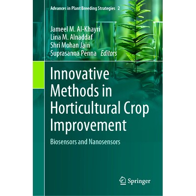 预订 Innovative Methods in Horticultural Crop Improvement: Biosensors and Nanosensors 园艺作物改良的创新方法:生物传感器