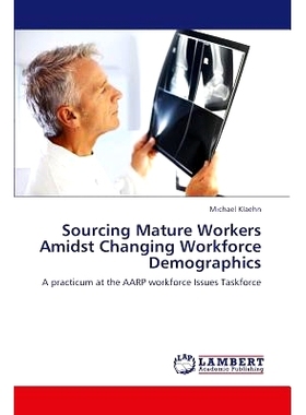 预订 Sourcing Mature Workers Amidst Changing Workforce Demographics: 9783659287664