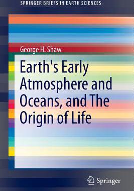 【预订】Earth’s Early Atmosphere and Oceans, and The Origin of Life