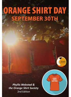预订 Orange Shirt Day: September 30th: Revised Edition 橙色衬衫日: 9781778540141