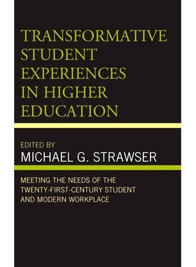 预订 Transformative Student Experiences in Higher Education: Meeting the Needs of the Twenty-First Century Student and M