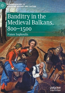 【预订】Banditry in the Medieval Balkans, 800-1500 9783030559045