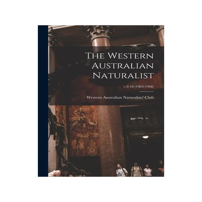 [预订]The Western Australian Naturalist; v.9-10 (1963-1968) 9781015254107