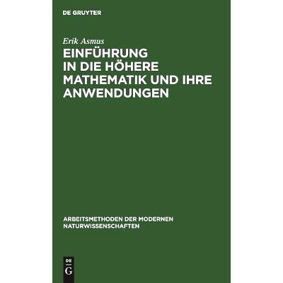 预订 Einführung in die höhere Mathematik und ihre Anwendungen: Ein Hilfsbuch für Chemiker, Physiker und andere Naturw