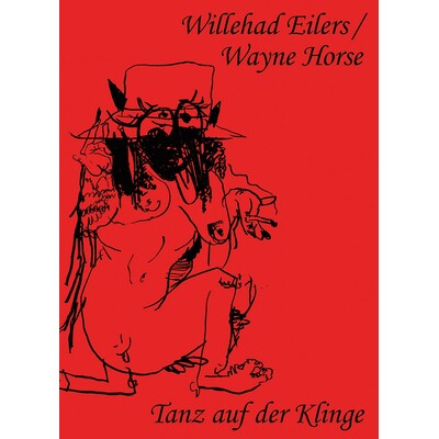 预订 Willehad Eilers / Wayne Horse: Tanz auf der Klinge / Hold me 维勒哈德·艾勒斯 / 韦恩·霍斯: 9783735609410