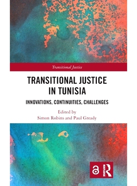 预订 Transitional Justice in Tunisia: Innovations, Continuities, Challenges 突尼斯过渡时期司法：创新、连续性、挑战: 9781