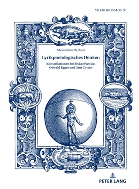 预订 Lyrikpoetologisches Denken: Konstellationen bei Oskar Pastior, Oswald Egger und Ann Cotten: 9783631911730