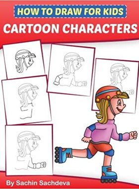 【预订】How to Draw for Kids - Cartoon Characters: A Step by Step Guide to D 9781982062408