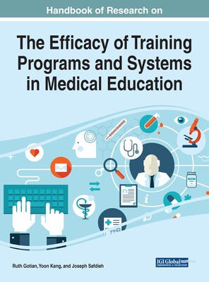 【预订】Handbook of Research on the Efficacy of Training Programs and Systems in Medical Education