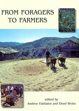 [预订]From Foragers to Farmers: Papers in Honour of Gordon C. Hillman 9781842173541