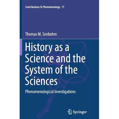 预订 History as a Science and the System of the Sciences: Phenomenological Investigations: 9783319385037
