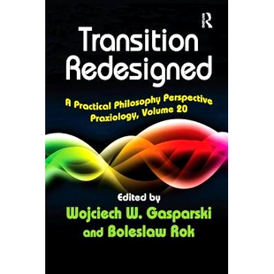 预订 Transition Redesigned: A Practical Philosophy Perspective: 9781138517448