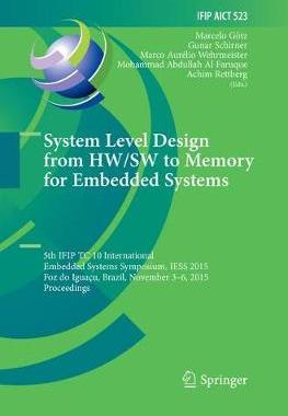 【预订】System Level Design from HW/SW to Memory for Embedded Systems:5th IFIP TC 10 International Embedded System...