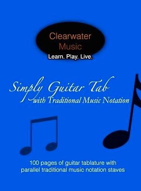 预订 Simply Guitar Tab with Traditional Music Notation: 100 pages of guitar tablature with parallel traditional music no