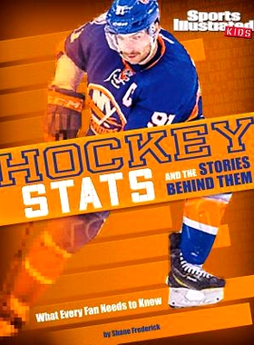 预订 Hockey STATS and the Stories Behind Them: What Every Fan Needs to Know: 9781491485866