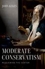 预订 Moderate Conservatism 9780197668061