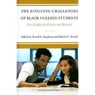 预订 The Evolving Challenges of Black College Students 黑人大学生不断发展的挑战：政策、实践和研究的新见解: 9781579222451