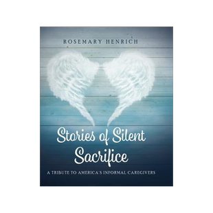 [预订]Stories of Silent Sacrifice: A Tribute to Informal Caregivers 9780578268866