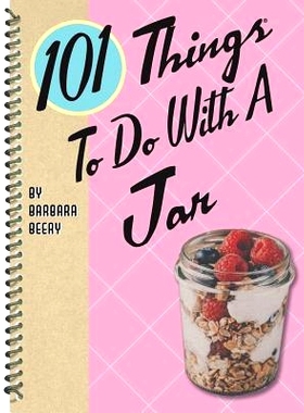 预订 101 Things to Do with a Jar: 9781423651246