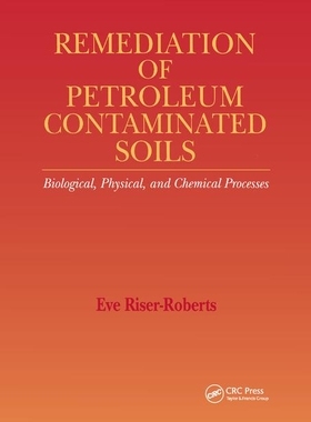 【预订】Remediation of Petroleum Contaminated Soils: Biological, Physical, and Chemical Processes