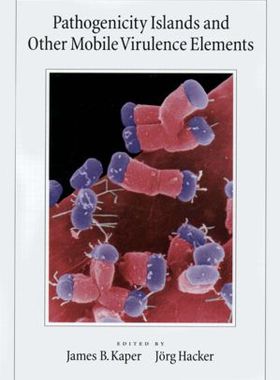 【预订】Pathogenicity Islands and Other Mobile Virulence Elements