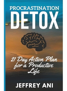 预订 Procrastination Detox: A 21 Day Action Plan for a Productive Life: 9798856593814